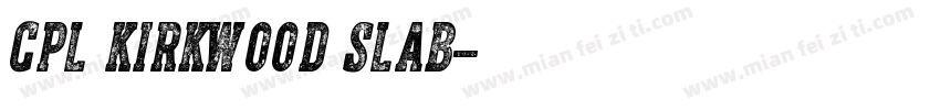 Cpl Kirkwood Slab字体转换